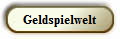 Geldspielwelt