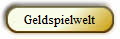 Geldspielwelt