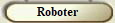 Roboter